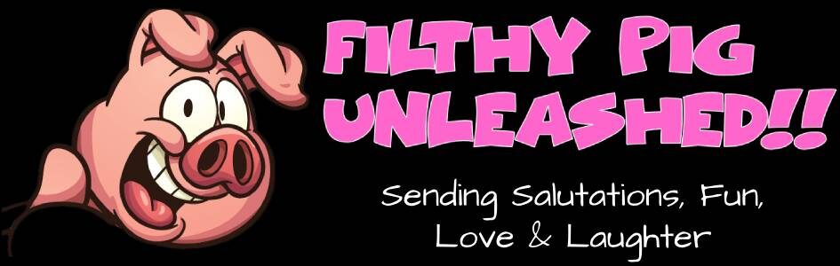 Filthy Pig Unleashed